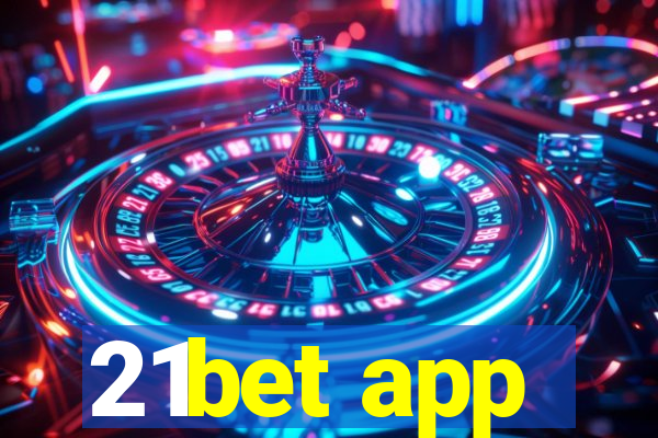 21bet app